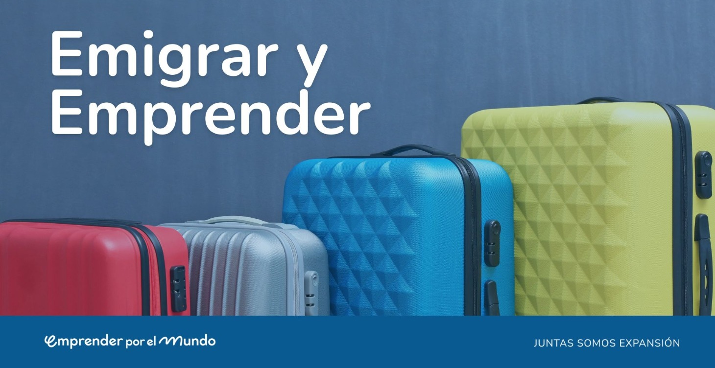 Emigrar y Emprender -