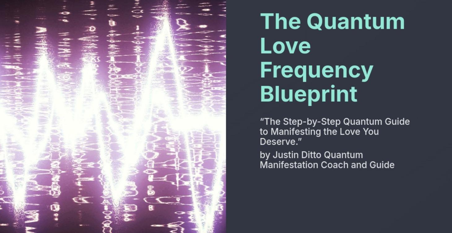 The Quantum Love Frequency Blueprint