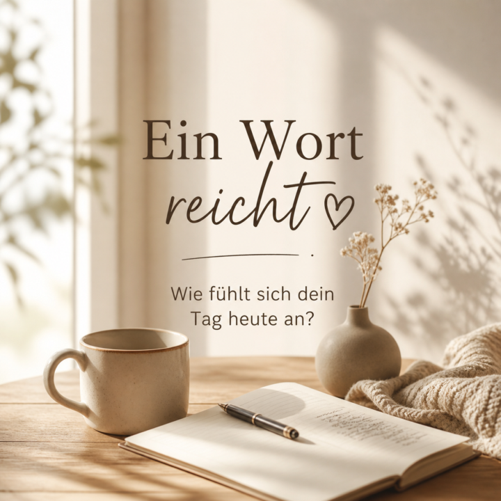 ✨ Ein Wort reicht heute