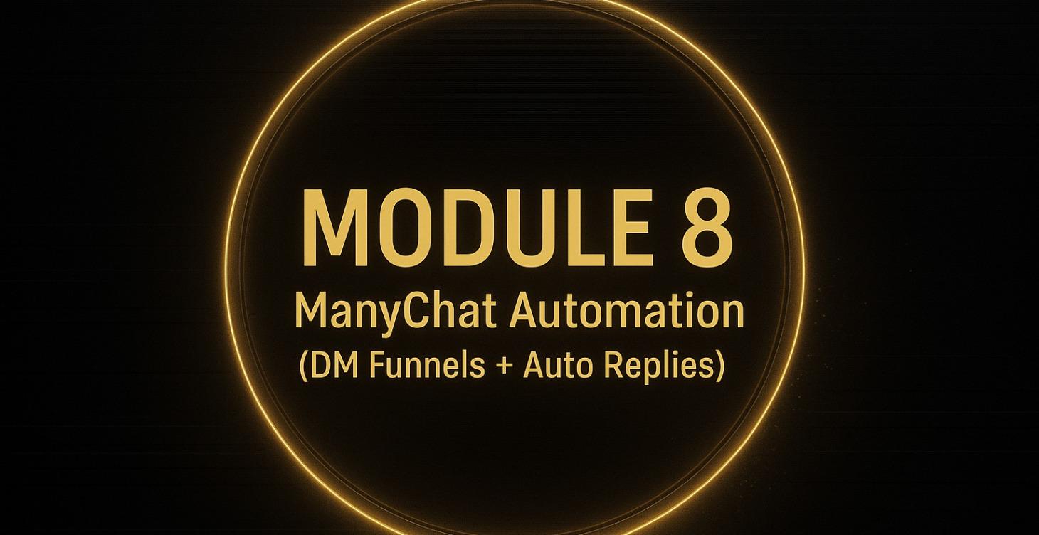 ⭐ MODULE 8 — 'Unlocking Soon" ManyChat DM Funnels