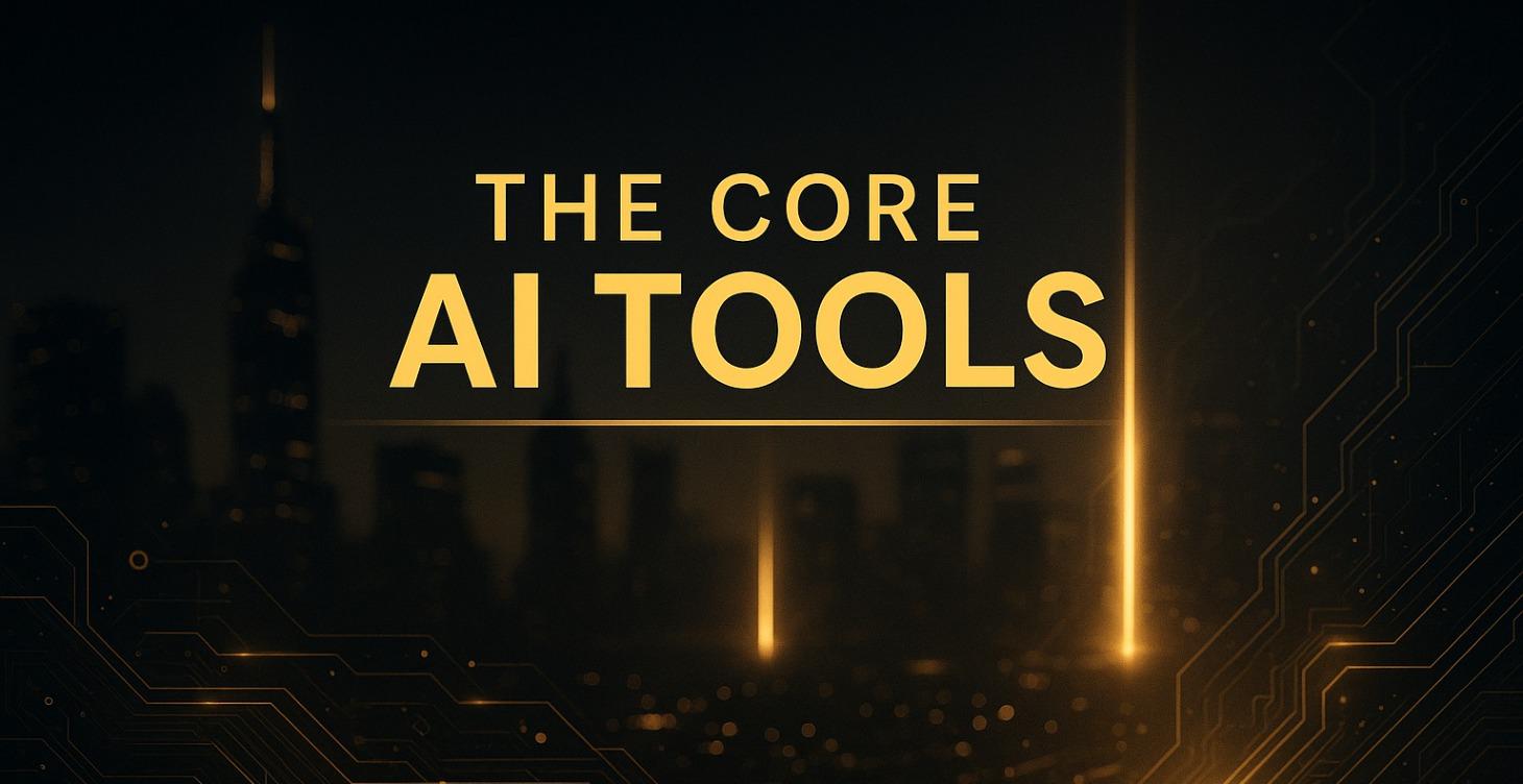 ⭐ The Core AI Tools You Will Use