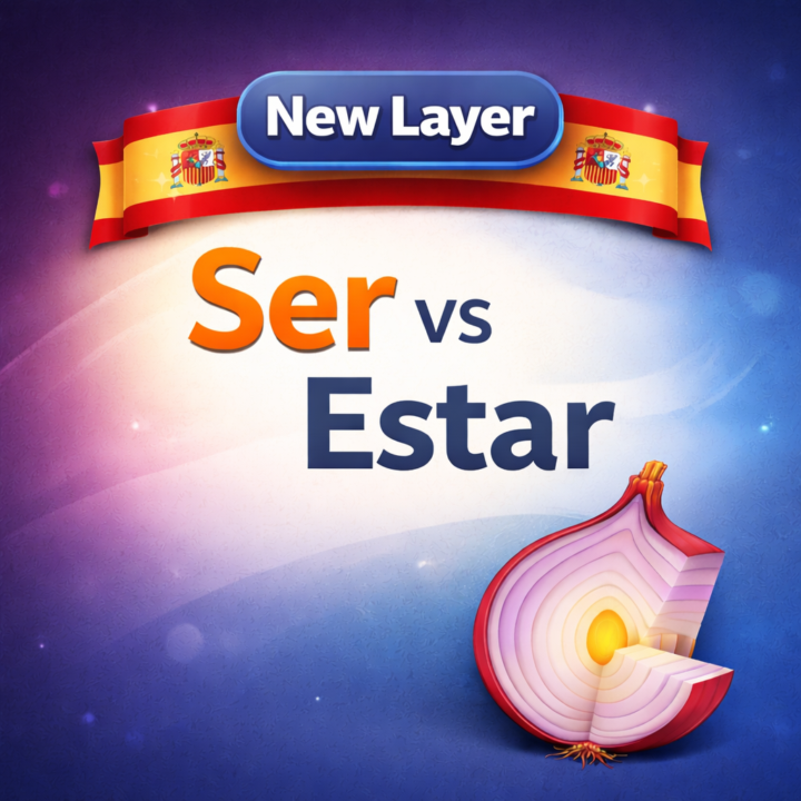 New Layer Coming: Ser vs Estar