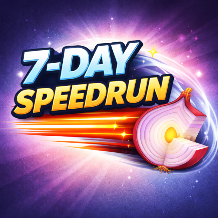 7 day SPEEDRUN Challenge