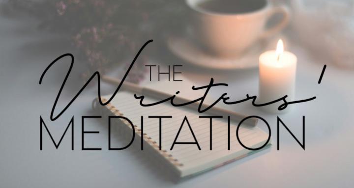 The Writers' Meditation