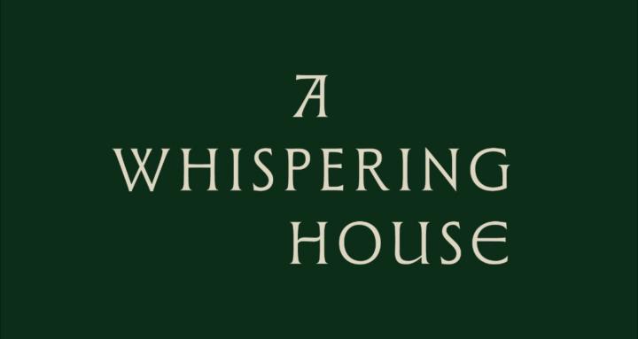 A whispering house