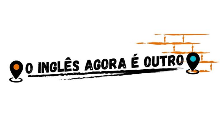 O Inglês Agora É Outro