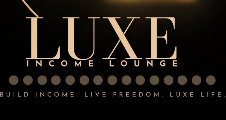 LUXE INCOME LOUNGE