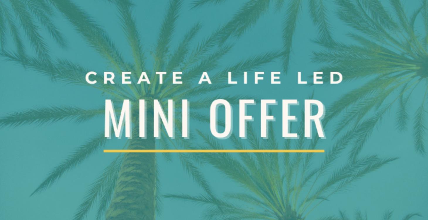 Create A Life Led Mini Offer