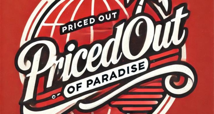 Priced Out Of Paradise