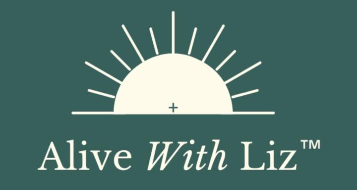 Alive With Liz