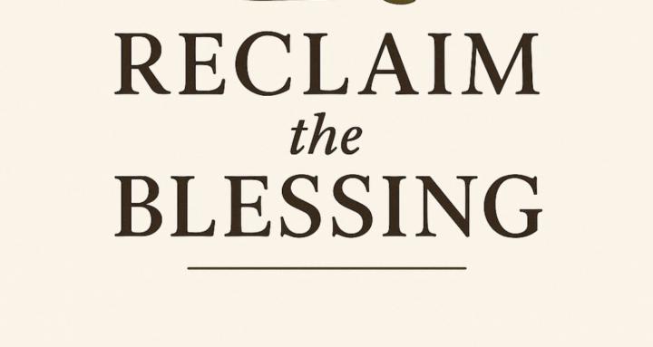 Reclaim The Blessing