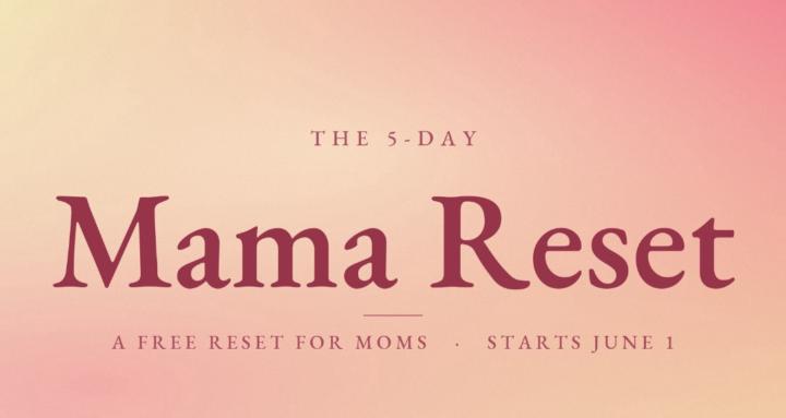5-Day Mama Reset