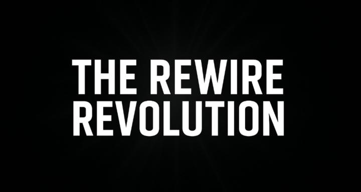 The Rewire Revolution