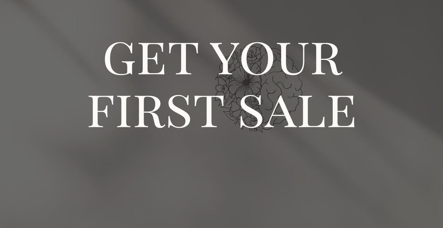 Easy Hacks to get your first sales