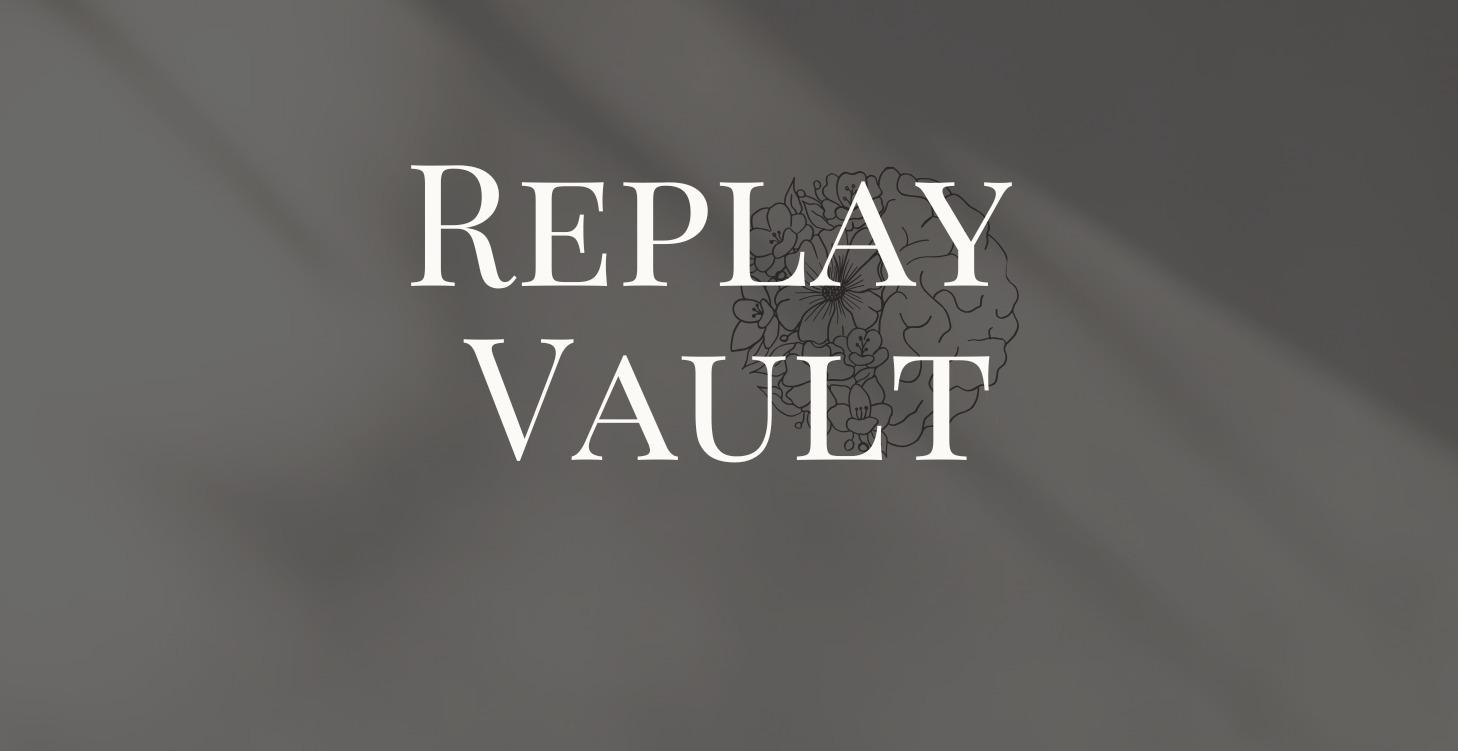 Replay Vault