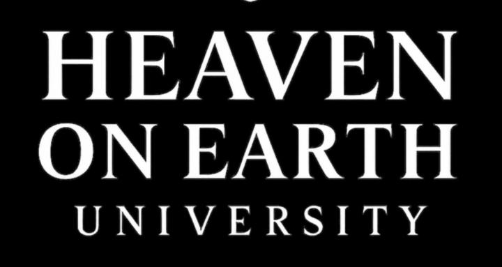 Heaven on Earth University 