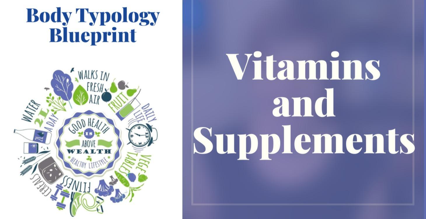 Vitamins and Supplements