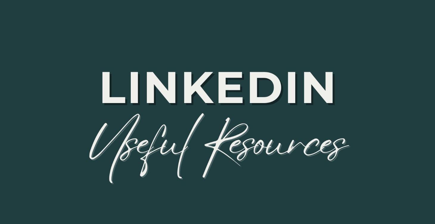 LinkedIn Useful Resources