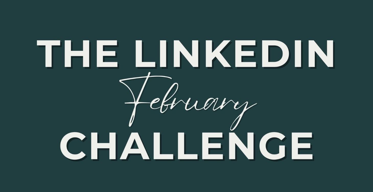 The February LinkedIn Challenge