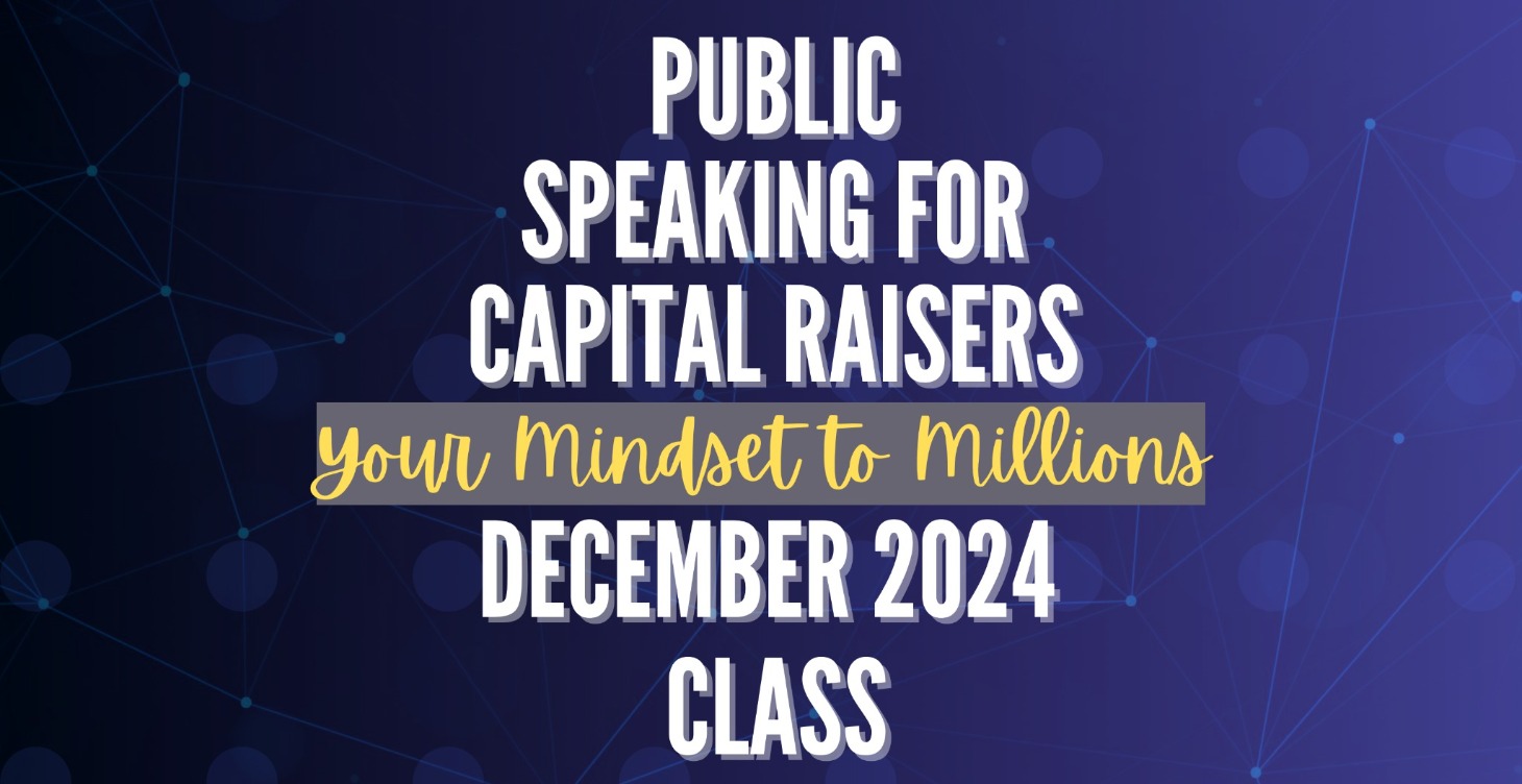 12.12 Public Speaking for Capital Raisers December