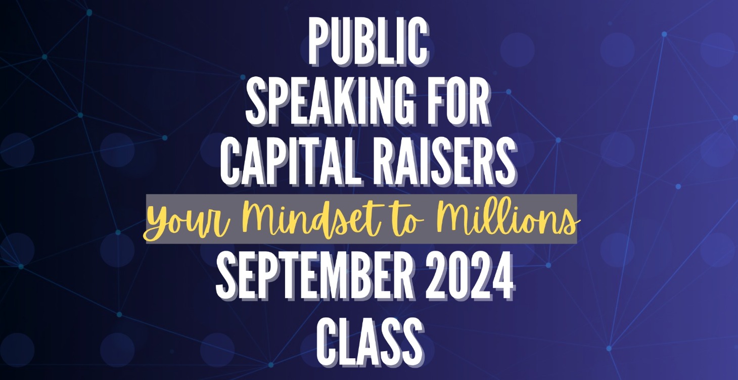 09.2024 Public Speaking for Capital Raisers