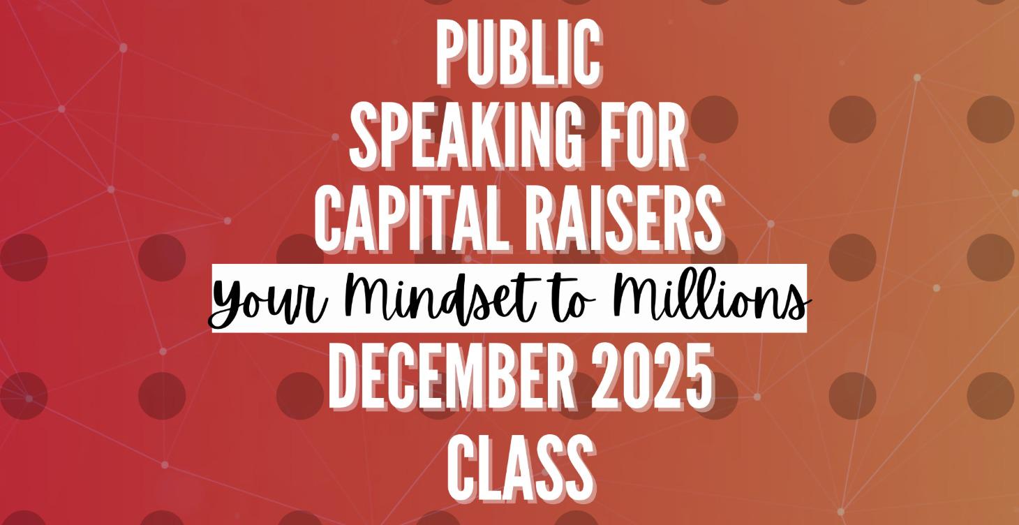 12.15 Public Speaking for Capital Raisers