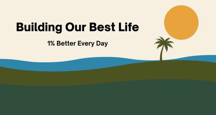 Building Our Best Life