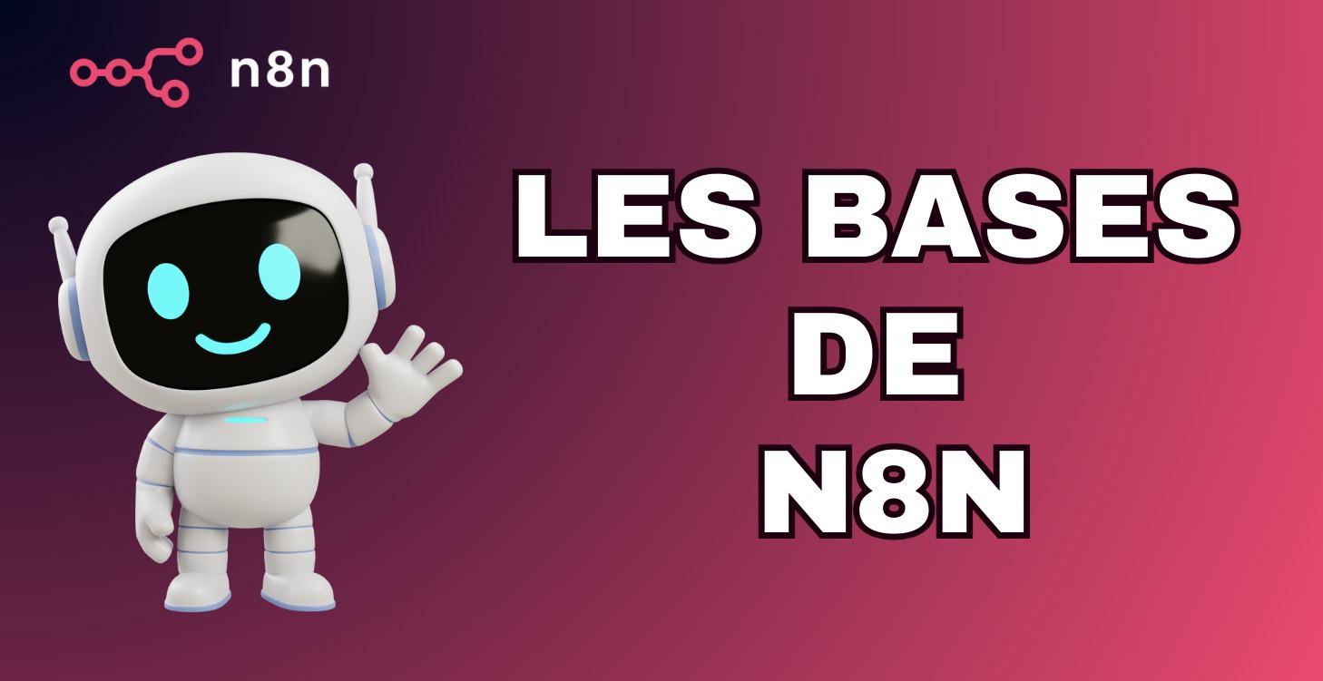 Les bases de n8n (débutant)