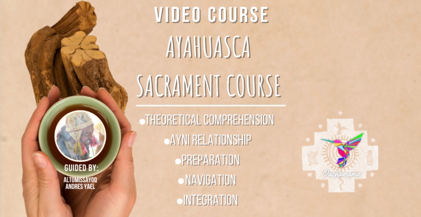 Ayahuasca Sacrament Course