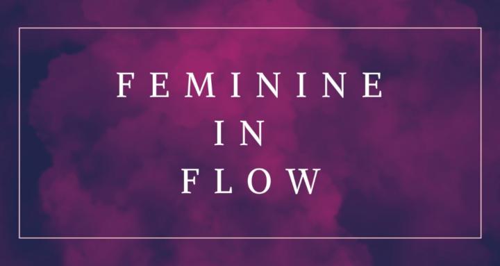Feminine in Flow