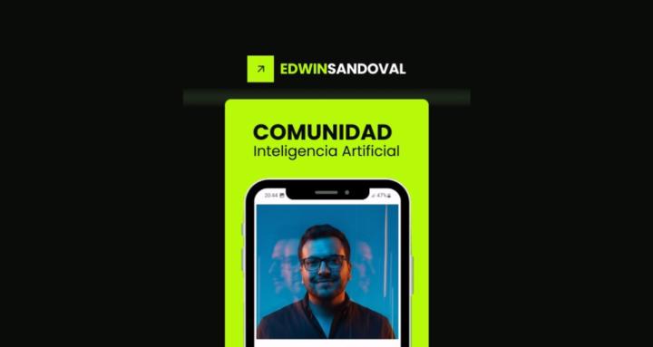Edwin Sandoval - Comunidad IA