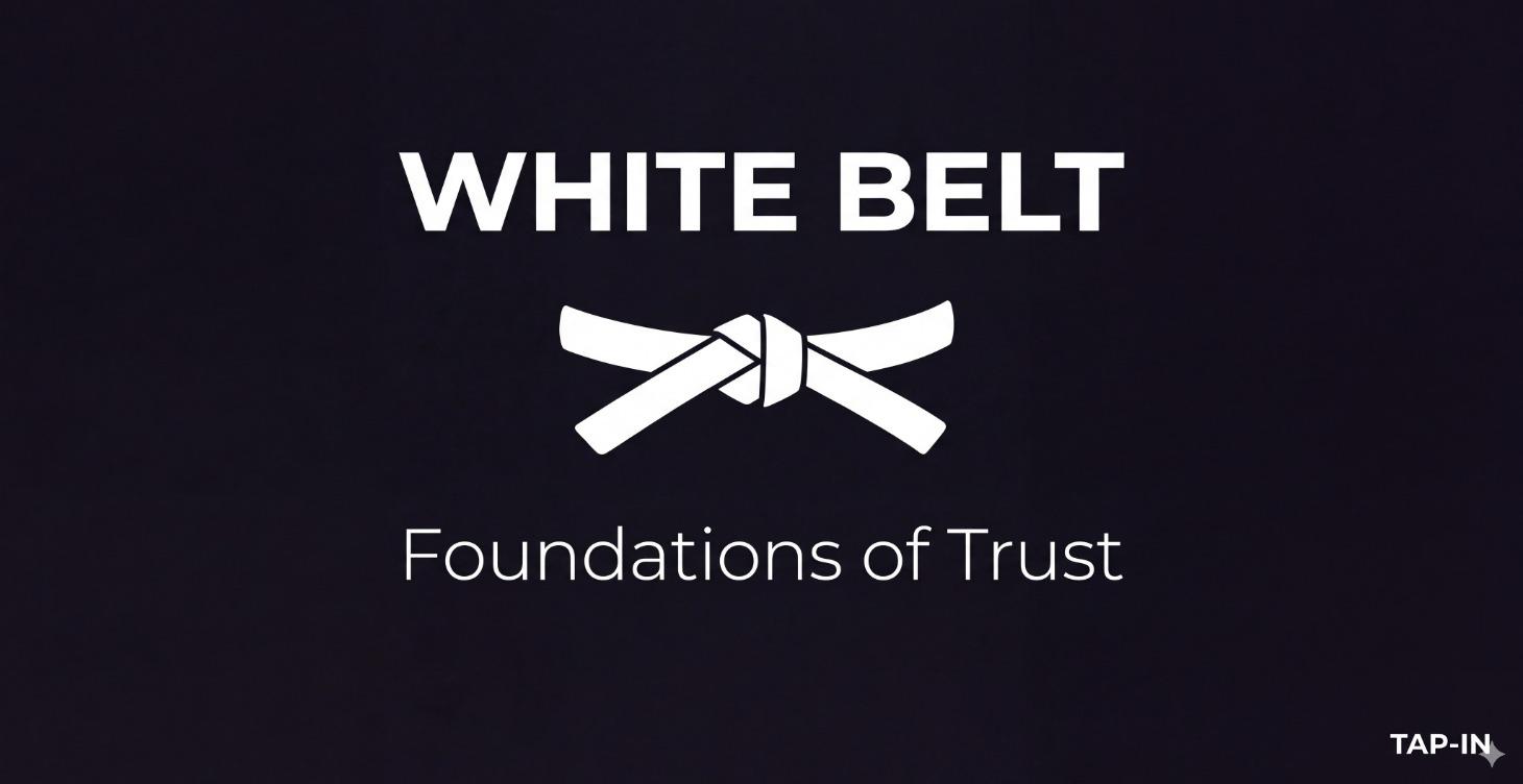 WHITE BELT - Foundations of Trust