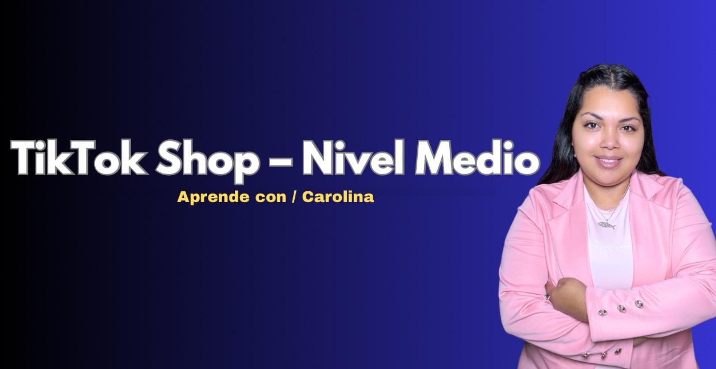 Módulo 6– TikTok Shop Nivel Medio