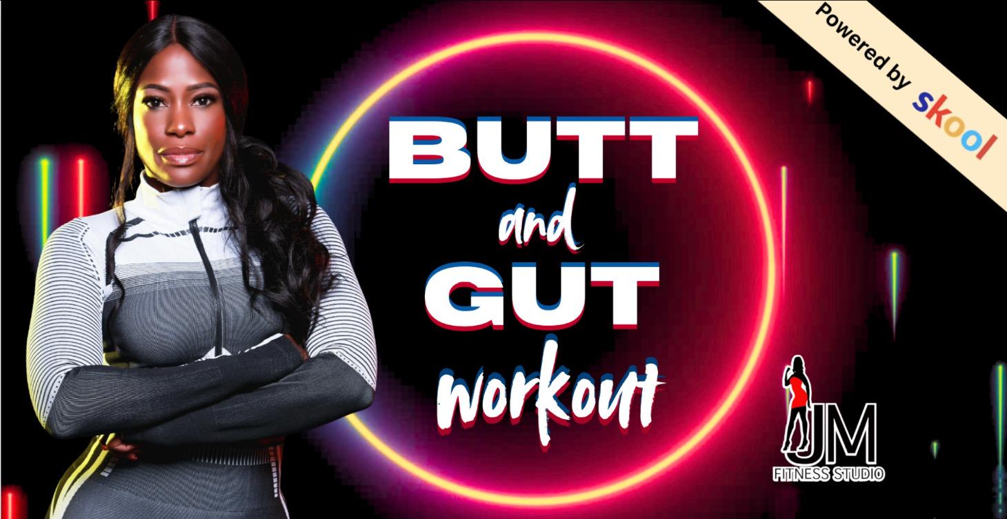 Butt & Gut