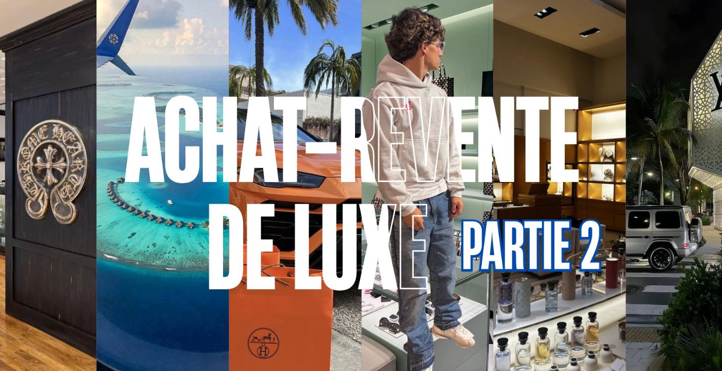 LE LUXE – Partie 2