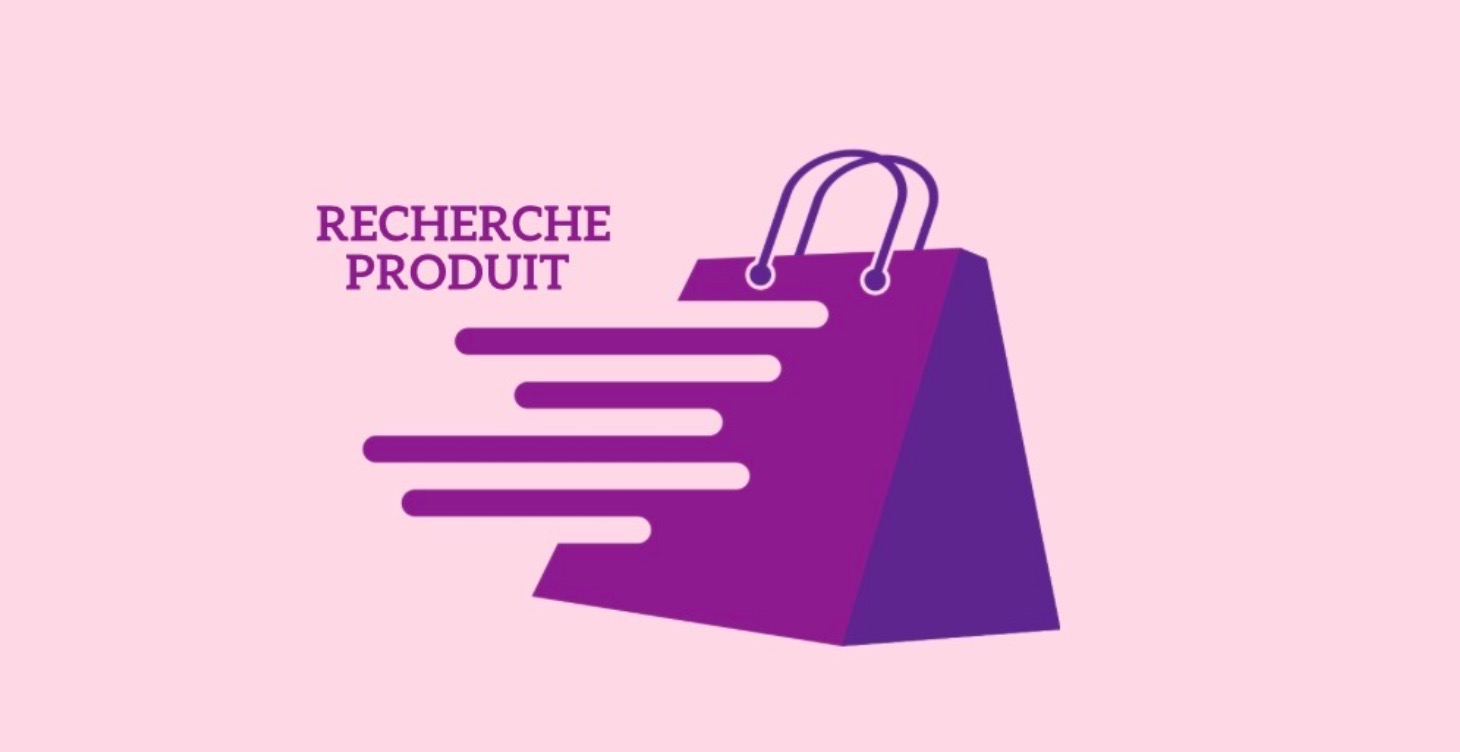 LA RECHERCHE PRODUIT