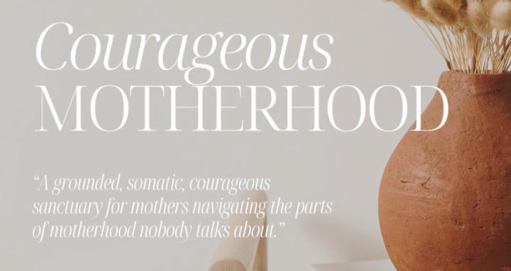 Courageous Motherhood