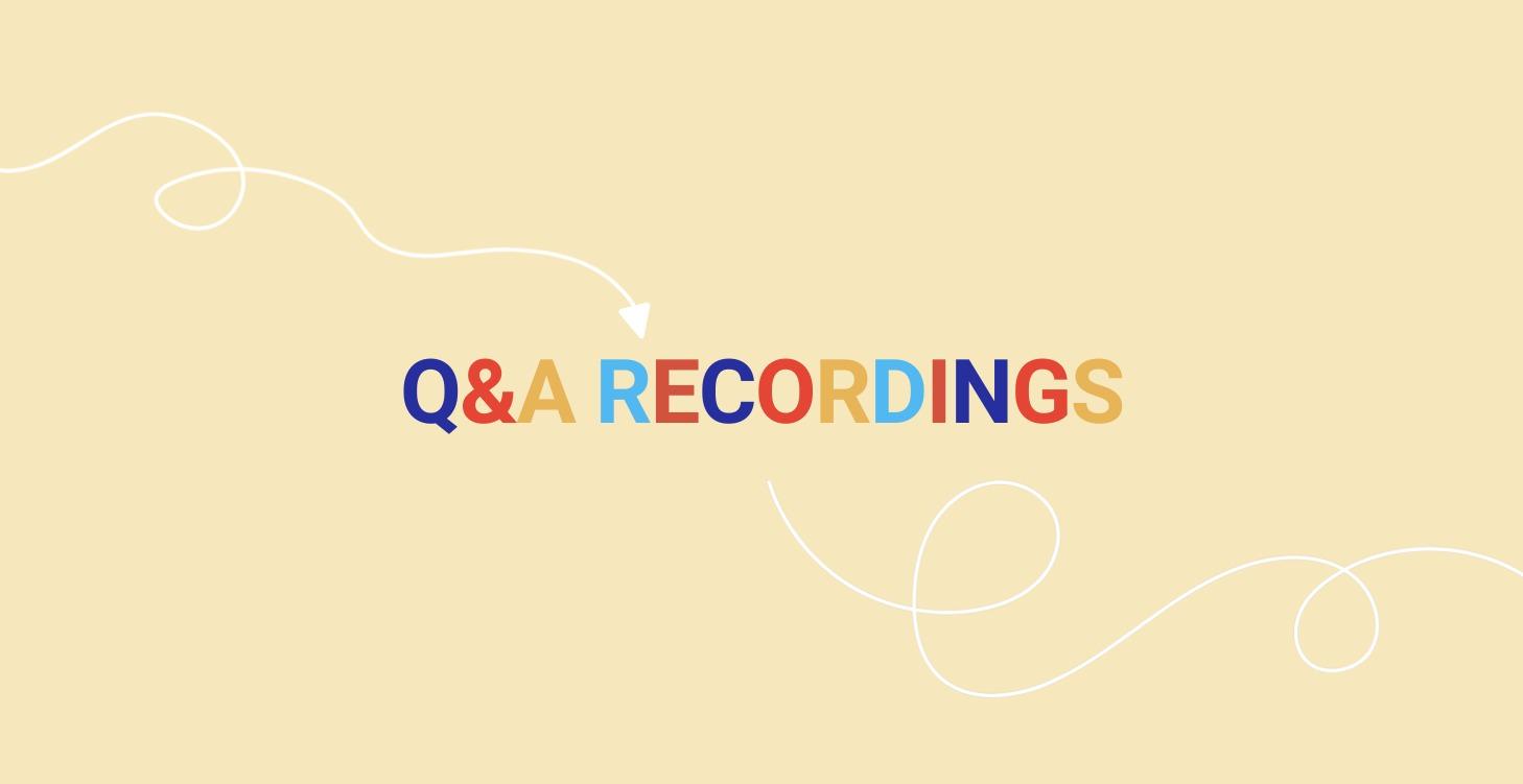 Q&A Recordings