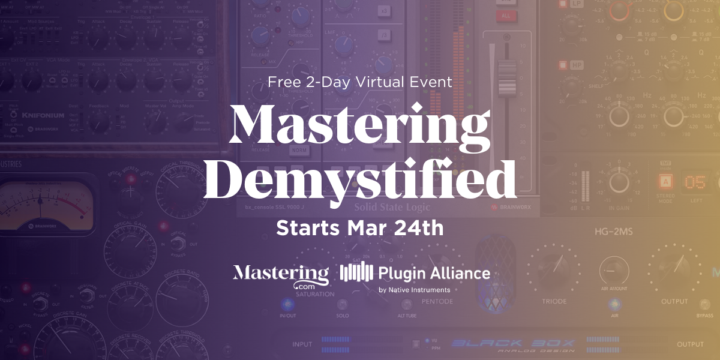 Mastering Demystified (free event starts Monday)