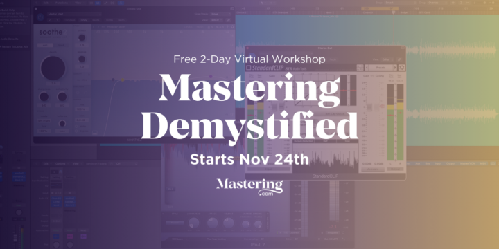 Mastering Demystified starts Monday!