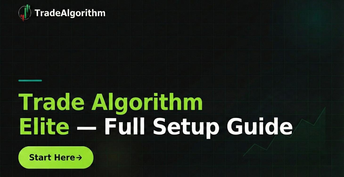 Trade Algorithm Elite — Full Setup Guide