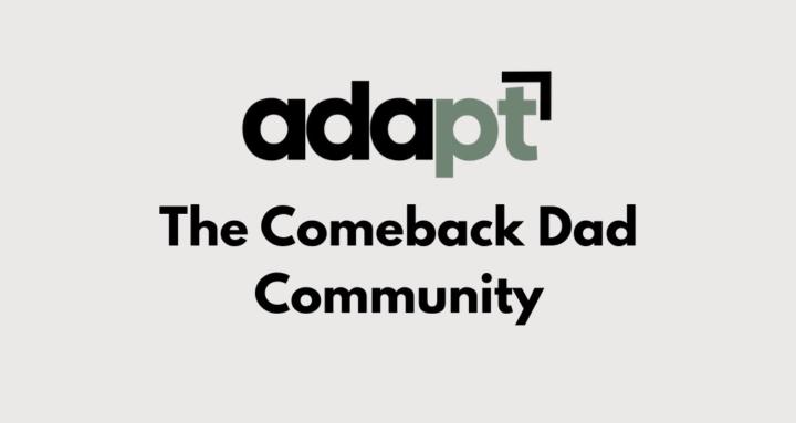 The Comeback Dad Community