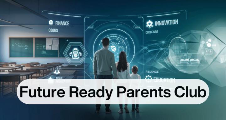 Future-Ready Parents Club