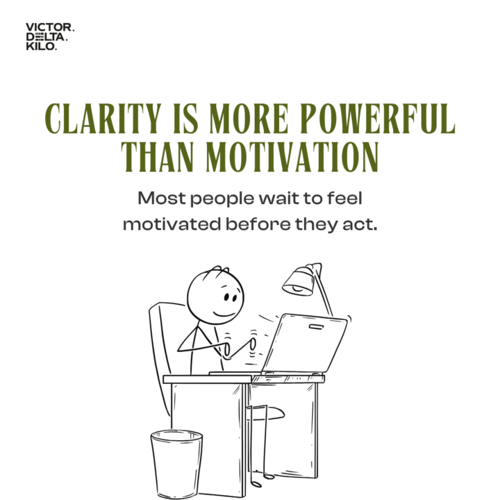 Clarity Is More Powerful Than Motivation
