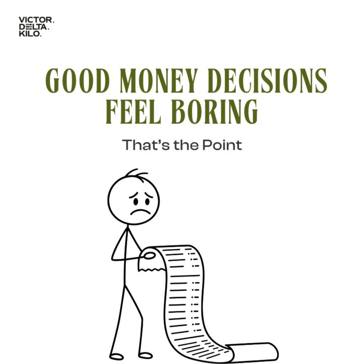 Good Money Decisions Feel Boring, That’s the Point