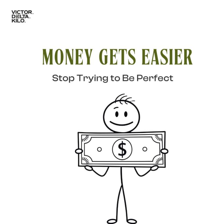 Money Gets Easier When You Stop Trying to Be Perfect