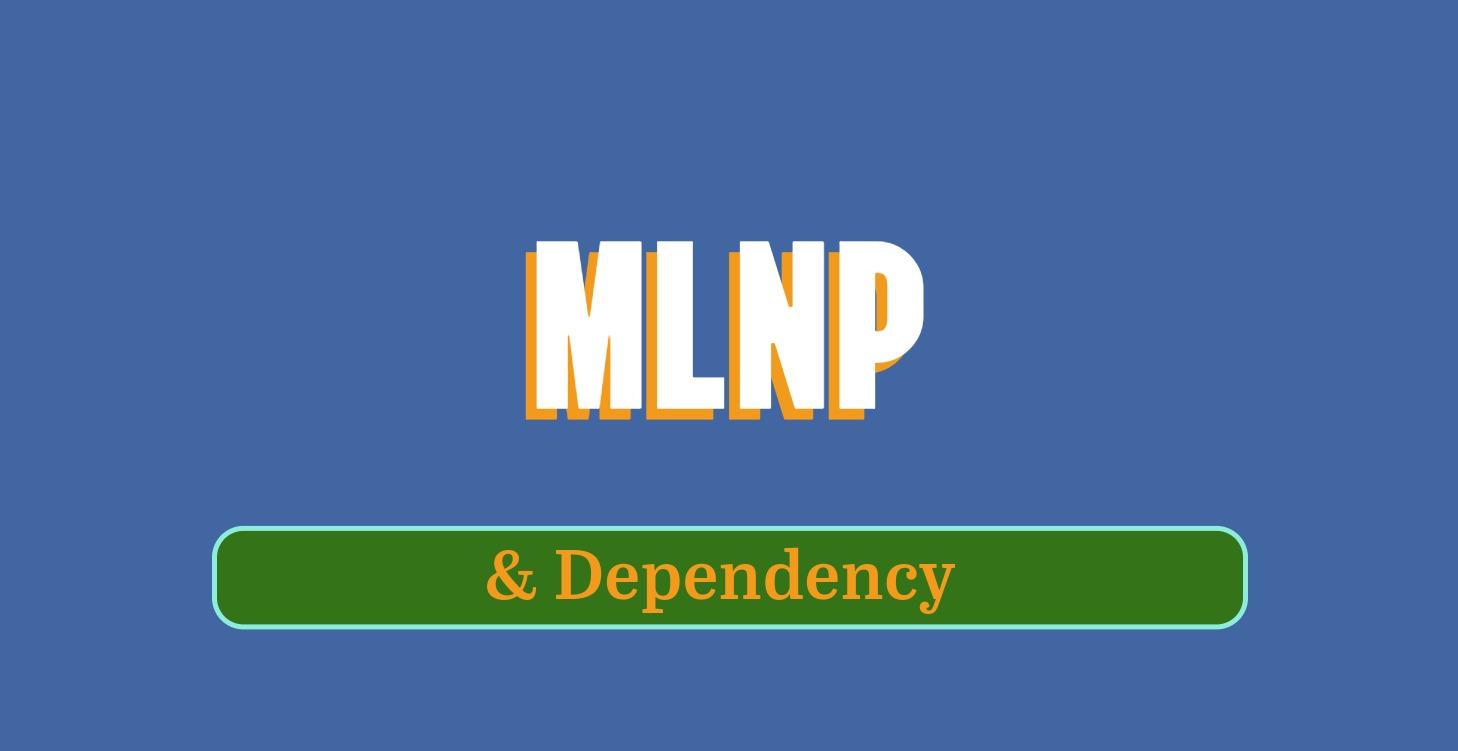 MLNP & Dependency
