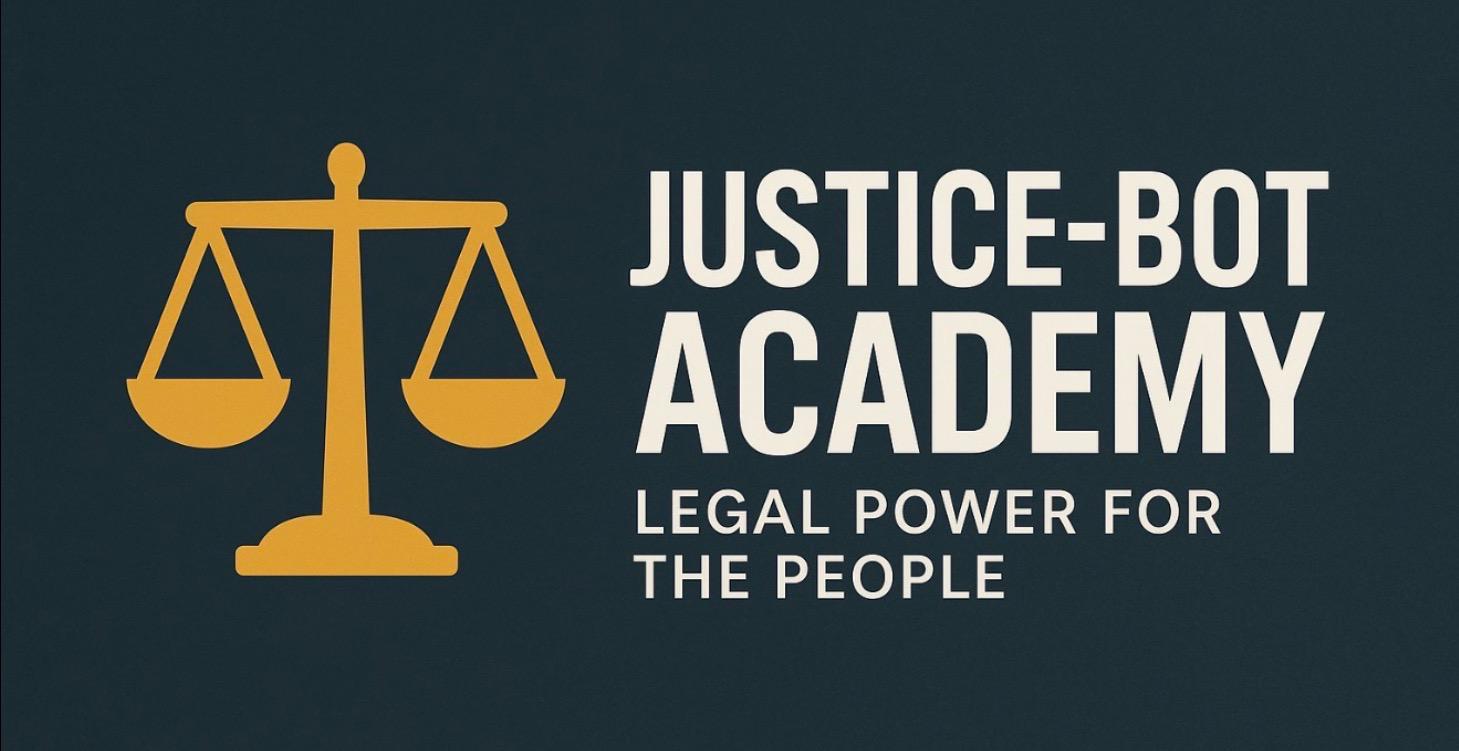 Justice-Bot Academy: Legal Power for the People
