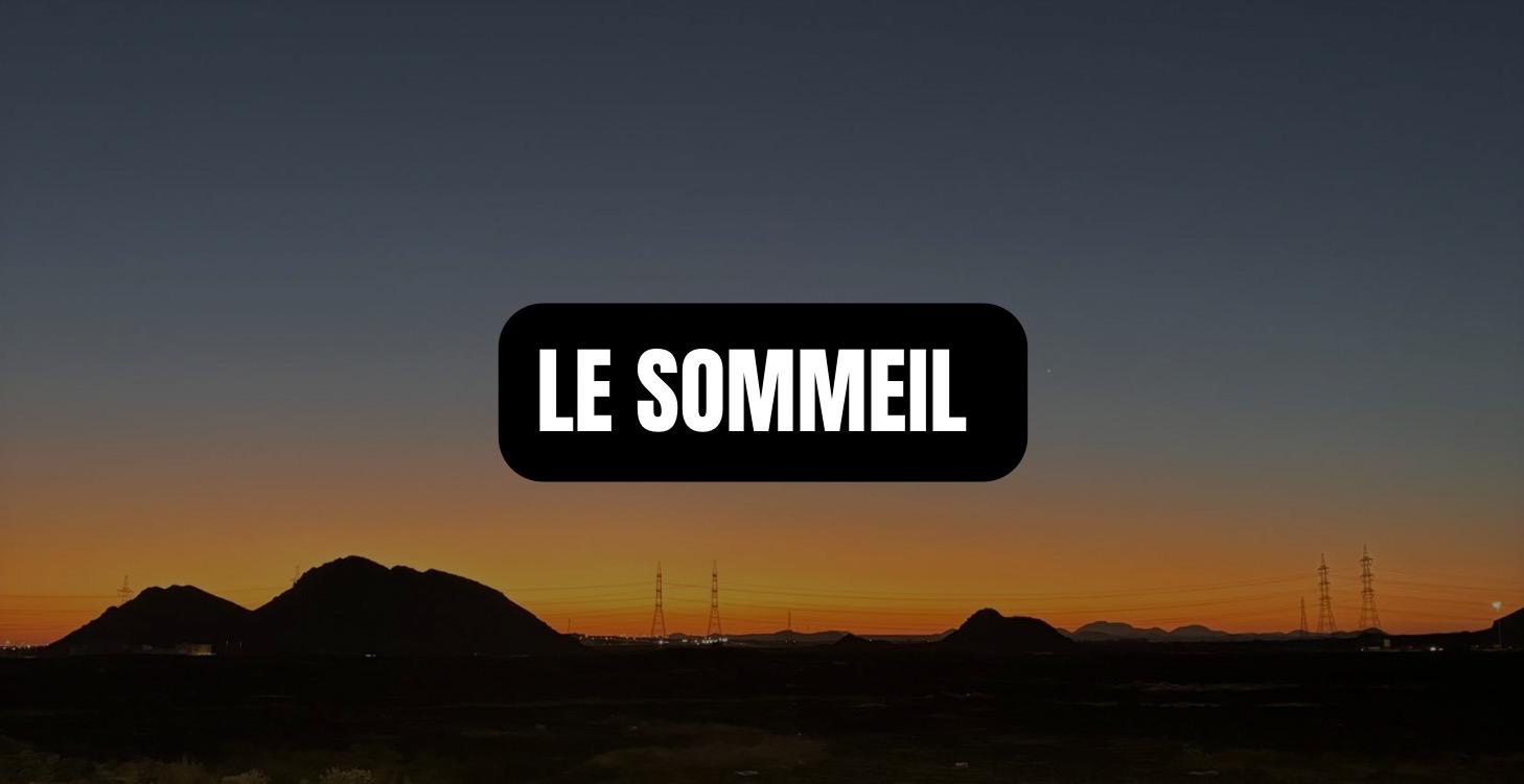 LES 5 PILIERS : LE SOMMEIL