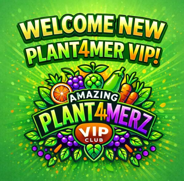 WELCOME our NEW PLANTZ4MER VIP! 